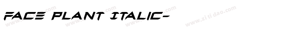 Face plant Italic字体转换